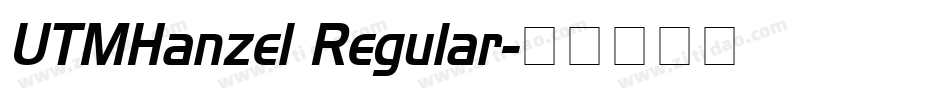 UTMHanzel Regular字体转换